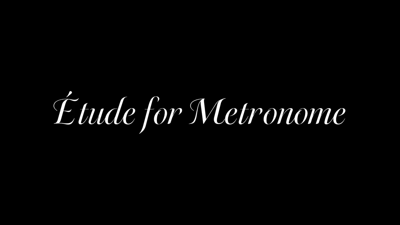 Étude for Metronome